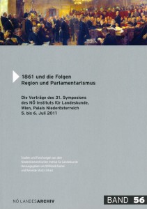 Willibald Rosner (Hrsg.): 1861 und die Folgen. Region und Parlamentarismus