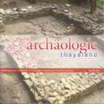 Archäologie Thayaland. Führer zu den Ausgrabungen Sand und Hard