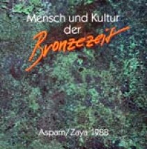 Mensch und Kultur in der Bronzezeit. Ausstellungskatalog 1988