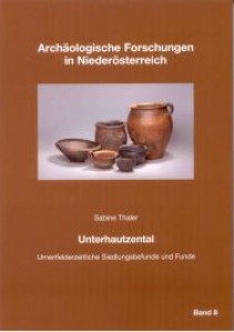 Niederösterreich Unterhautzental Urnenfelderzeitliche Siedlungsbefunde und Funde - Band 8