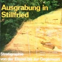 Ausgrabung in Stillfried - Stratigraphie von der Eisenzeit bis zur Gegenwart. Ausstellungskatalog 1985