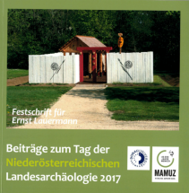 Beiträge zum Tag der Niederösterreichischen Landesarchäologie 2017