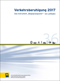NÖ Landesmobilitätskonzept, Heft 36: Verkehrsberuhigung 2017; Das Instrument „Begegnungszone“ - ein Leitfaden - Broschüre